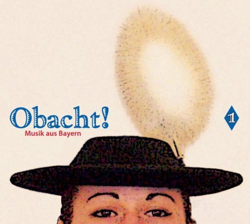 Aa.Vv. - Obacht! Musik Aus Bayern (Vol. 1)