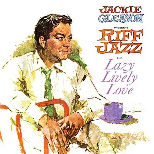 Jackie Gleason Jackie Gleason Presents Riff Jazz / Lazy Lively Love CD NEW