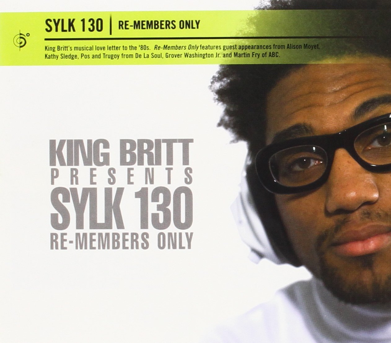 Sylk 130 Re-Members Only: King Britt Presents... (CD)
