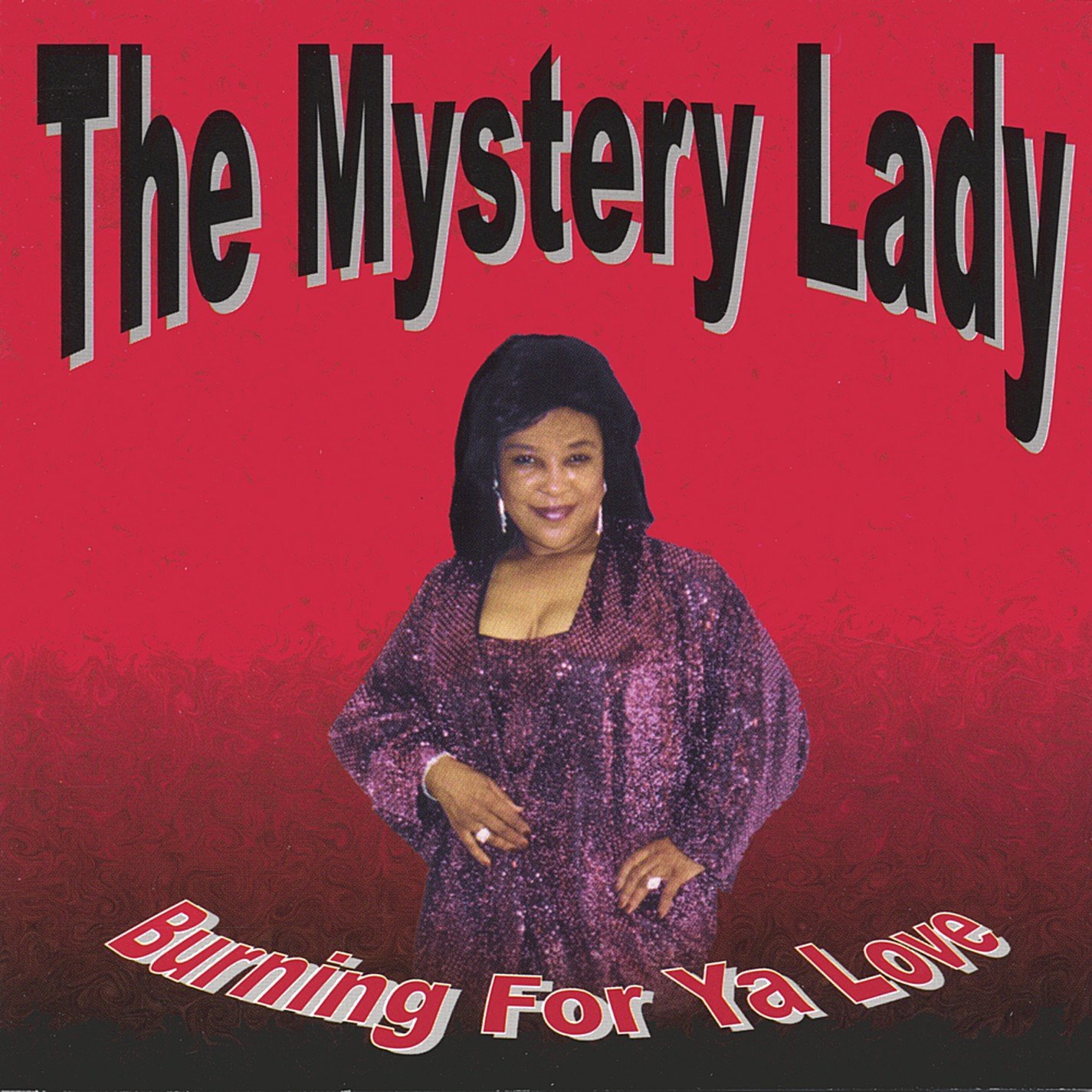 The Mystery Lady Burning for Ya Love (CD)