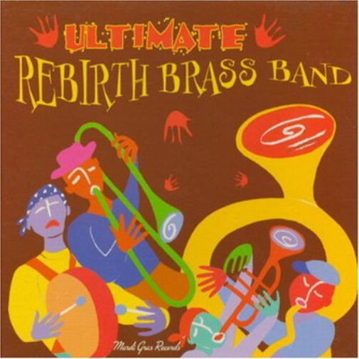 Rebirth Brass Band Ultimate Rebirth Brass Band (CD) Album