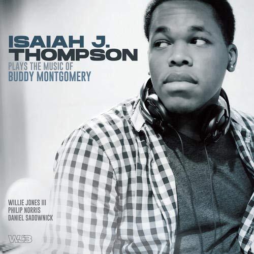 Isaiah Thompson Isaiah J Thompson Plays Music Of Buddy Montgomery (CD)