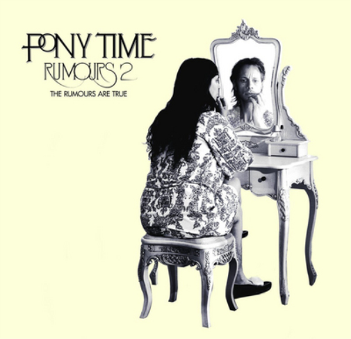 Pony Time Rumours 2: The Rumours Are True (Vinyl LP) 12" Album