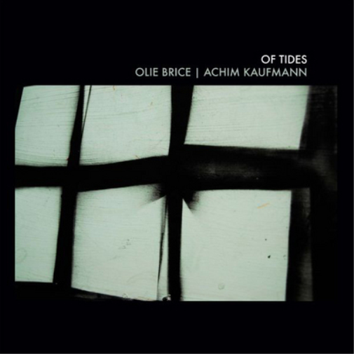 Olie Brice & Achim Kaufmann Of Tides (CD) Album