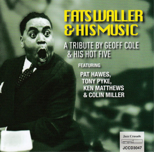 Geoff Cole and hi Fats Waller and His Music: A Tribute By Geoff Cole and Hi (CD)