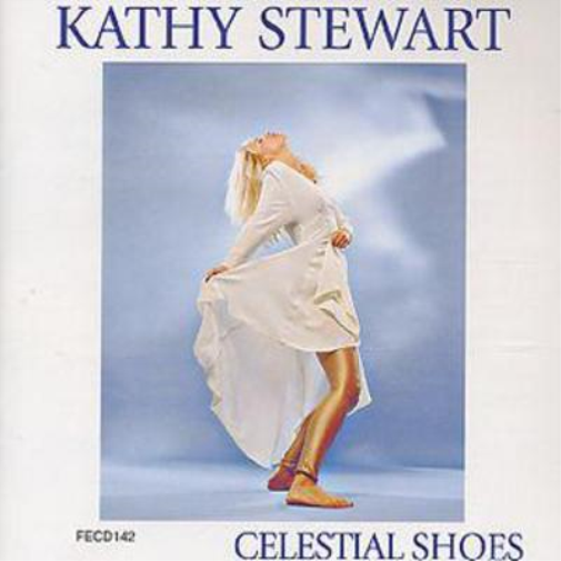 Kathy Stewart Celestial Shoes (CD) Album