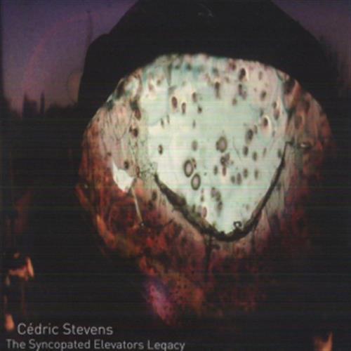 The Syncopated Elevators Legacy - Cedric Stevens (Vinile)