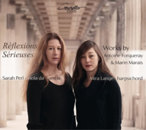 Antoine Forquer Réflexions Sérieuses: Works By Antoine Forqueray & Marin Ma (CD)