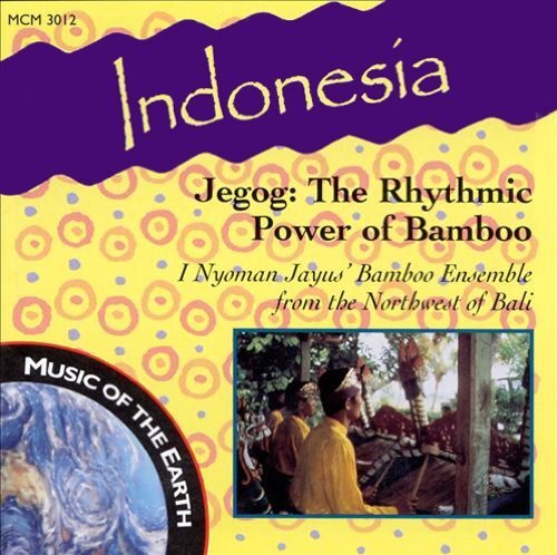 Nyoman Jayus' Bamboo Ensemble The Rhythmic Power of Bamboo (CD)