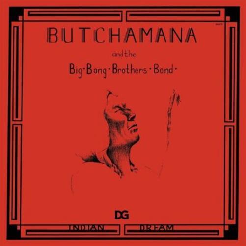 Butchamana & The Big Bang Brothers Band Indian Dream (Vinyl LP) 12" Album