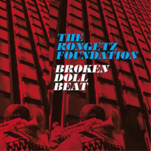 The Rongetz Foundation Broken Doll Beat (CD) Album