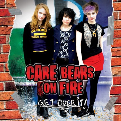 Care Bears on Fire Get Over It! (CD)