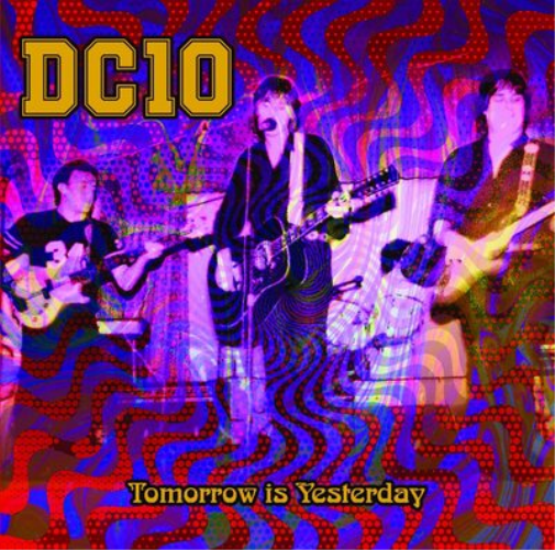 DC10 Tomorrow Is Yesterday (CD) Album