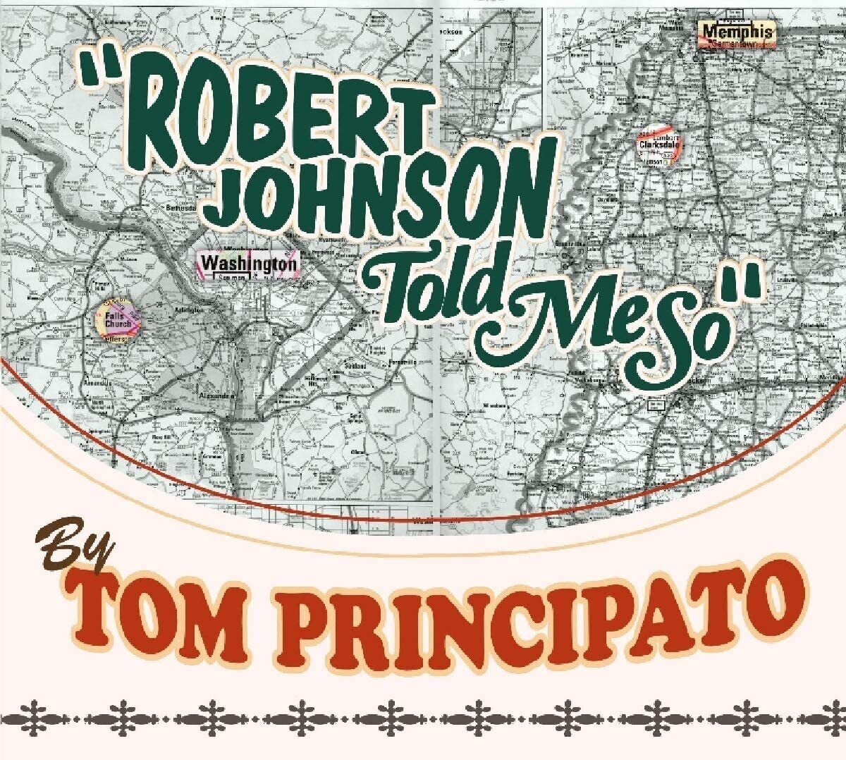 Principato Tom - Robert Johnson Told Me So