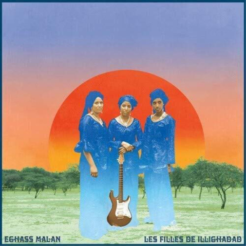 Les Filles De Illighadad Eghass Malan (Vinyl LP) 12" Album