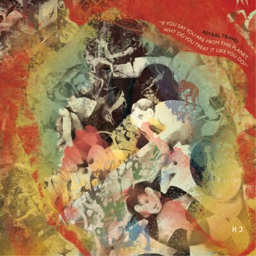 Astral Travel If You Say You Are from This Planet: Why Do You Treat I (Vinyl LP)