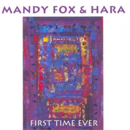 Mandy Fox & Hara First Time Ever (CD) Album