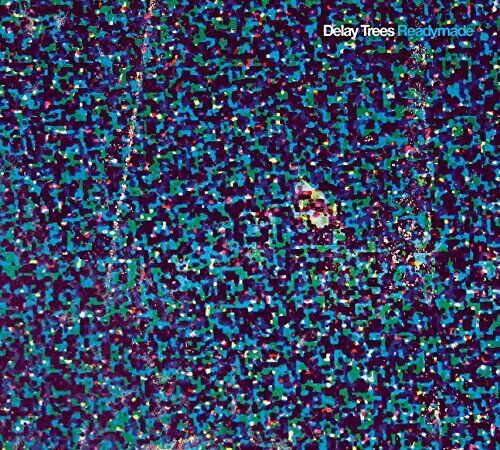 Delay Trees Readymade 12 Inch Vinyl NEW