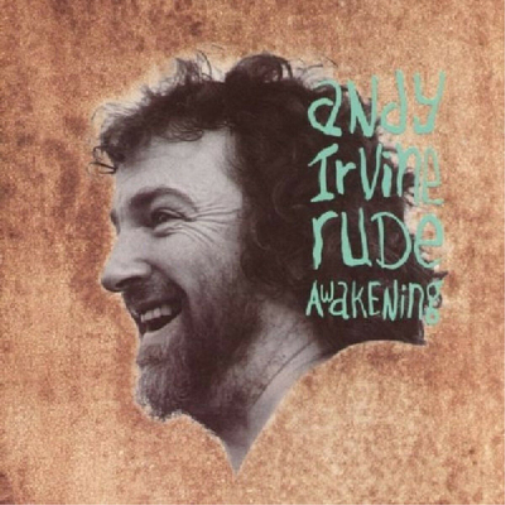 Andy Irvine Rude Awakenings (CD) Album