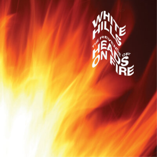 White Hills The Revenge of Heads On Fire (Vinyl LP) 12" Album
