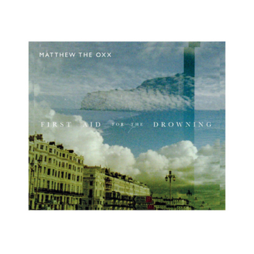 Matthew the Oxx First Aid for the Drowning (CD) Album