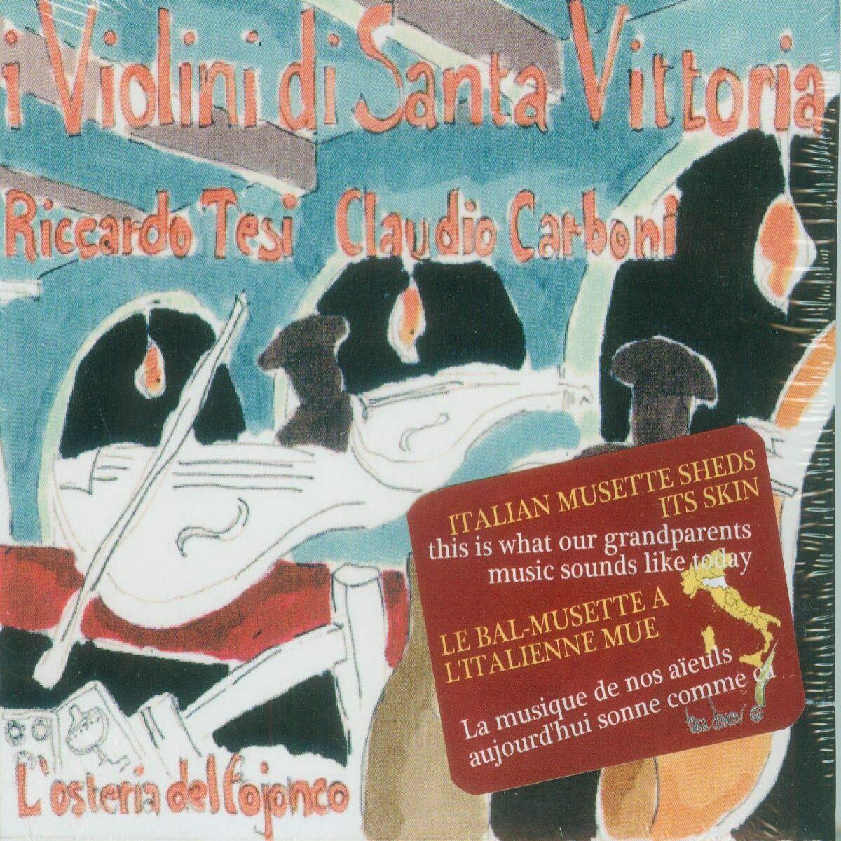 Violini Di S Vittoria / Tesi / Osteria Del Fojonco-I Violini Di Santa Vitt (CD)