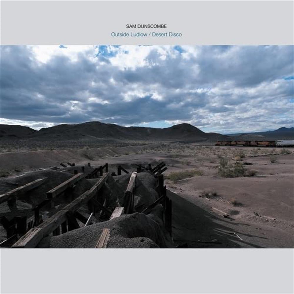 Outside Ludlow / Desert Disco - Sam Dunscombe (Vinile)