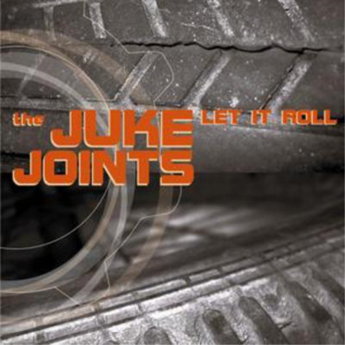 The Juke Joints Let It Roll (CD) Album