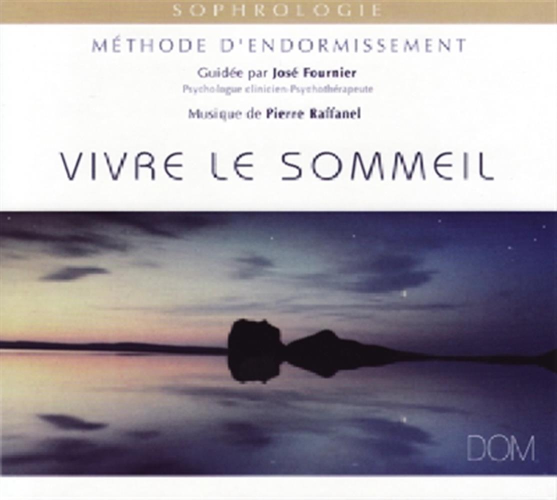 Vivre Le Sommeil. Methode D'Endormissement - Pierre Raffanel (Audio Cd)