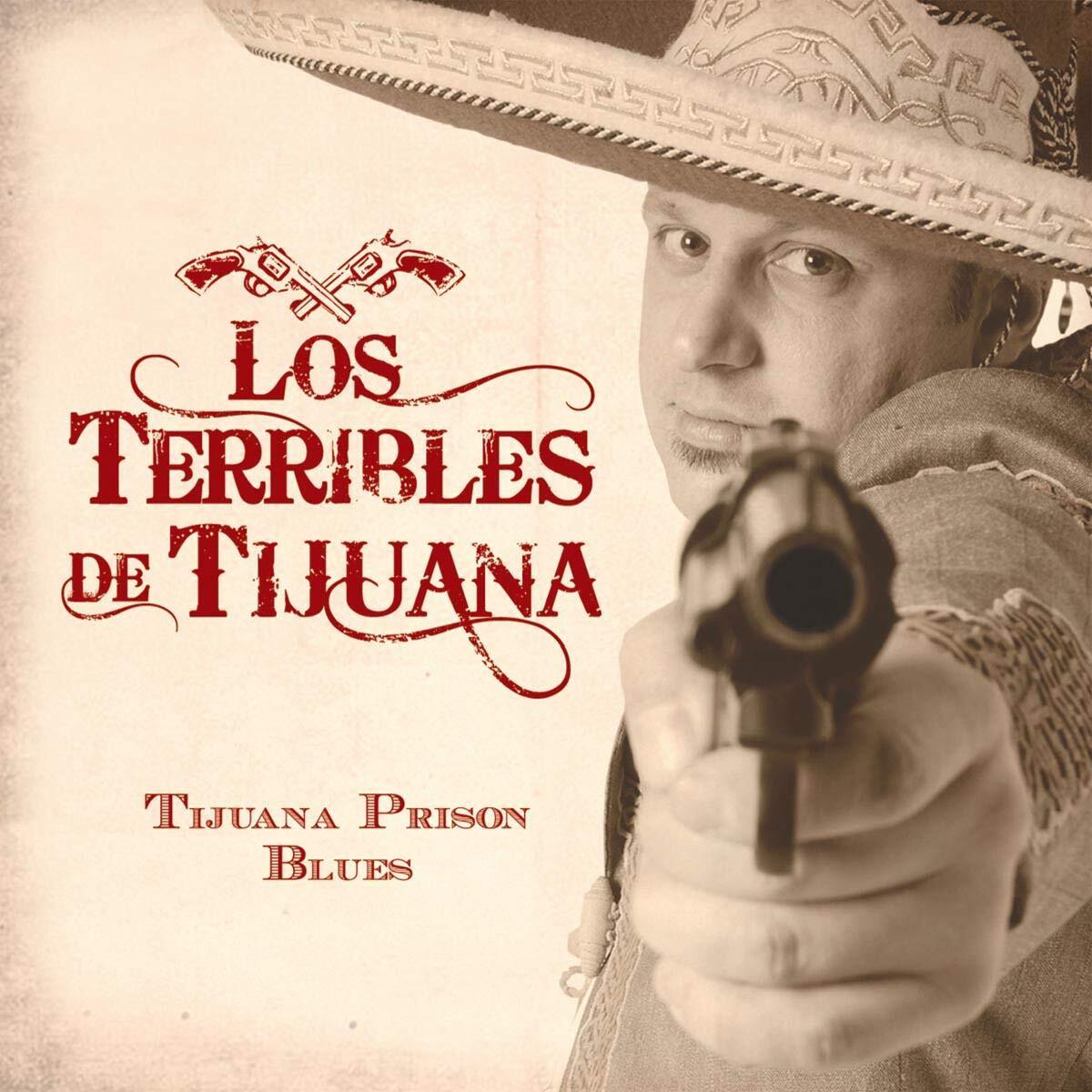 Terribles De Tijuana, Los Tijuana Prison Blues CD NUOVO