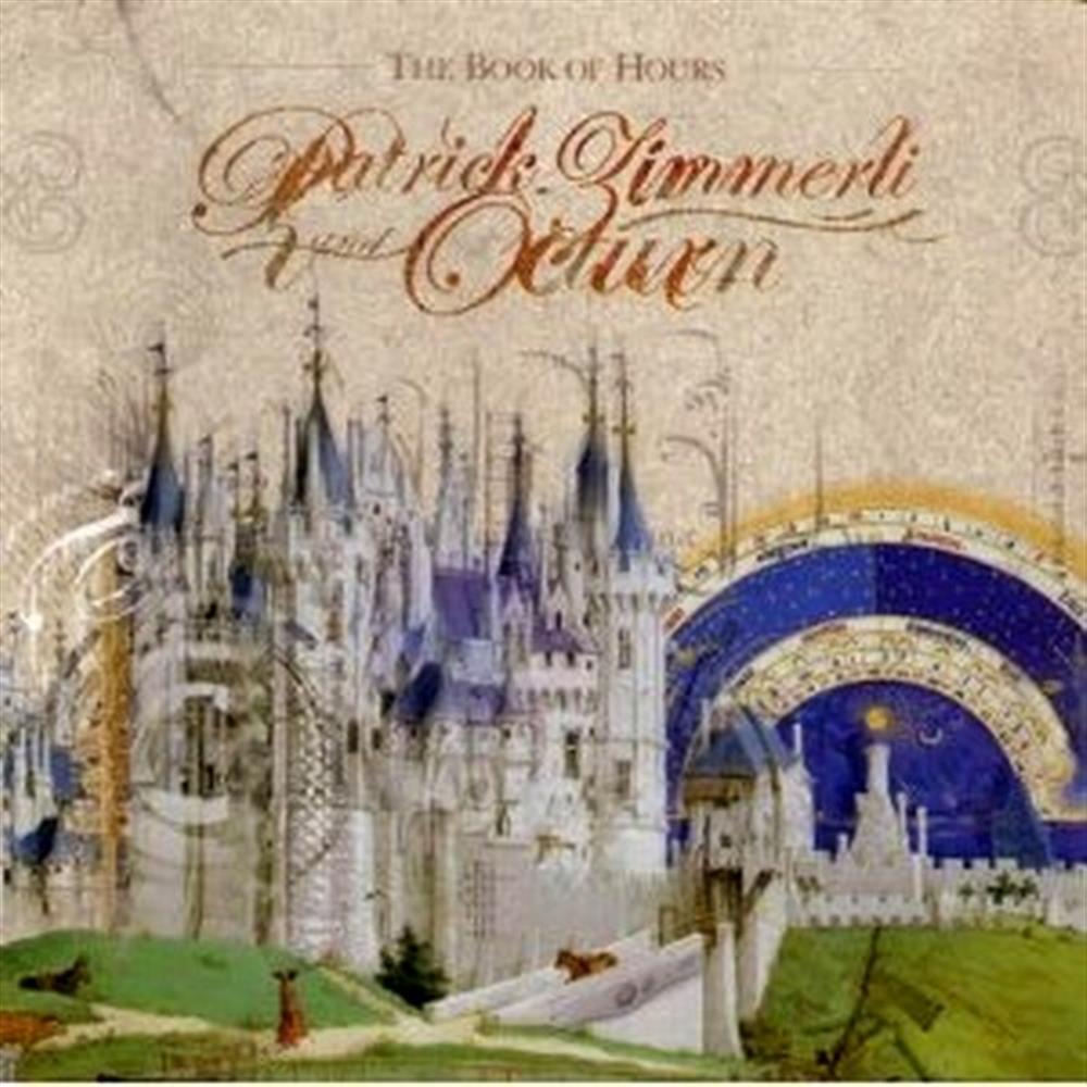 The Book Of Hours - Patrick Zimmerli and Octum (Audio cd)