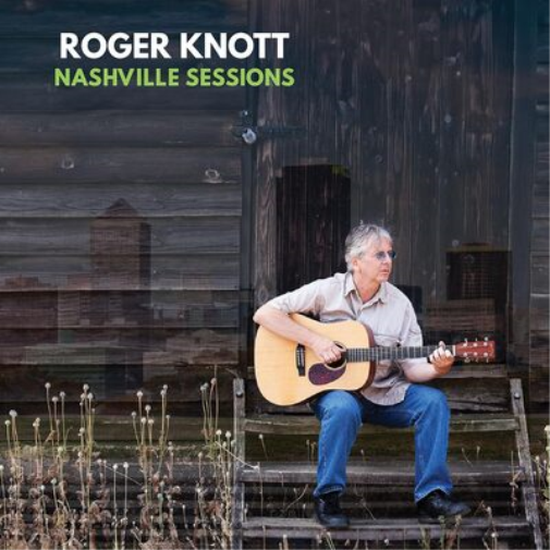 Roger Knott Nashville Sessions (CD) Album