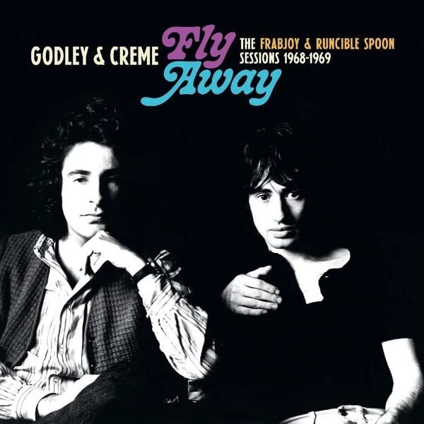 Godley & Creme Fly Away: The Frabjoy And Runcible Spoon Sessions (Vinyl LP)
