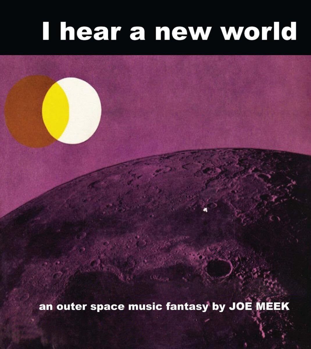 Joe Meek I Hear A New World LP Vinyl NEW