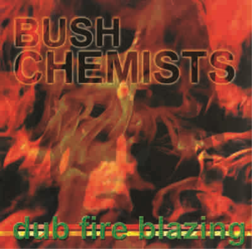 The Bush Chemists Dub Fire Blazing (Vinyl LP) 12" Album