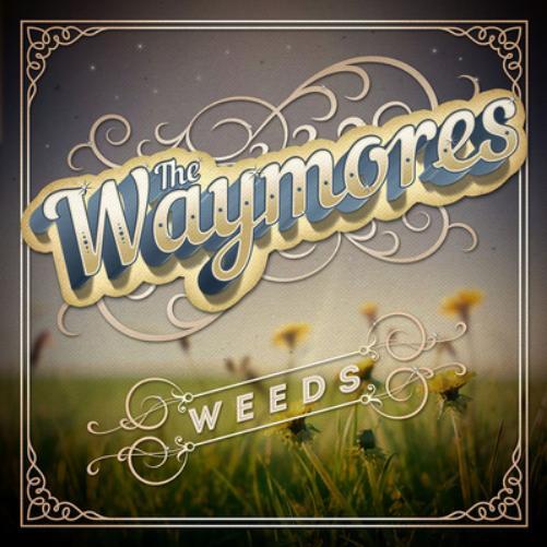 The Waymores Weeds (Vinyl LP) 12" Album