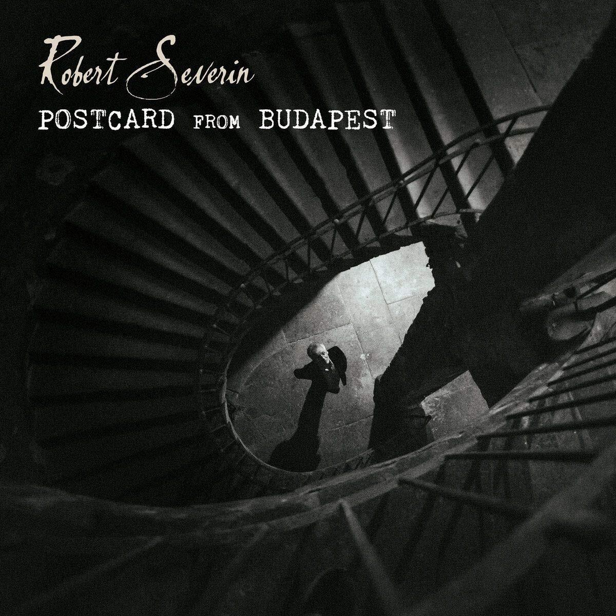 Severin, Robert Postcard from Budapest (CD)