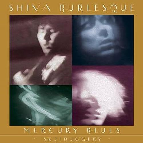 Shiva Burlesque Mercury Blues (+ Skulduggery) (Vinyl LP)