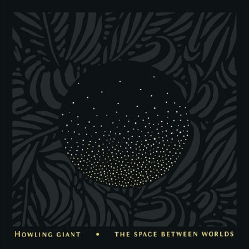 Howling Giant The Space Between Worlds (Vinyl LP) 12" Album Coloured Vinyl