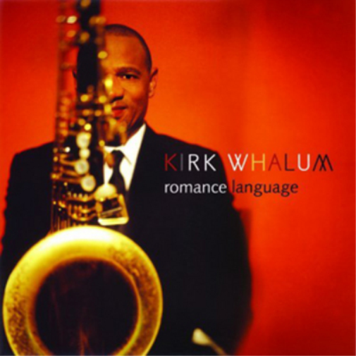 Kirk Whalum Romance Language (CD) Album