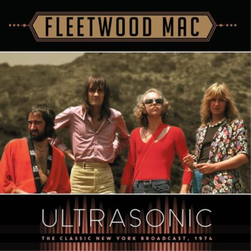 Fleetwood Mac Ultrasonic: The Classic New York Broadcast, 1974 (CD) Album