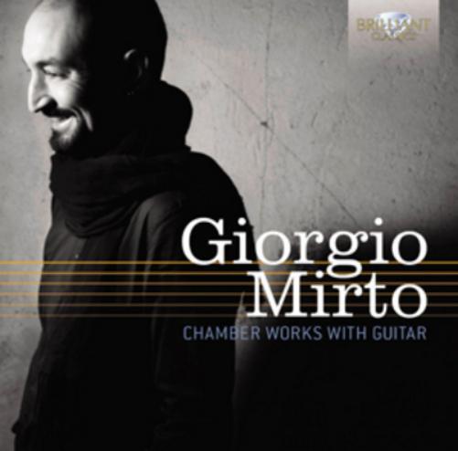 Giorgio Mirto Giorgio Mirto: Chamber Works With Guitar (CD) Album