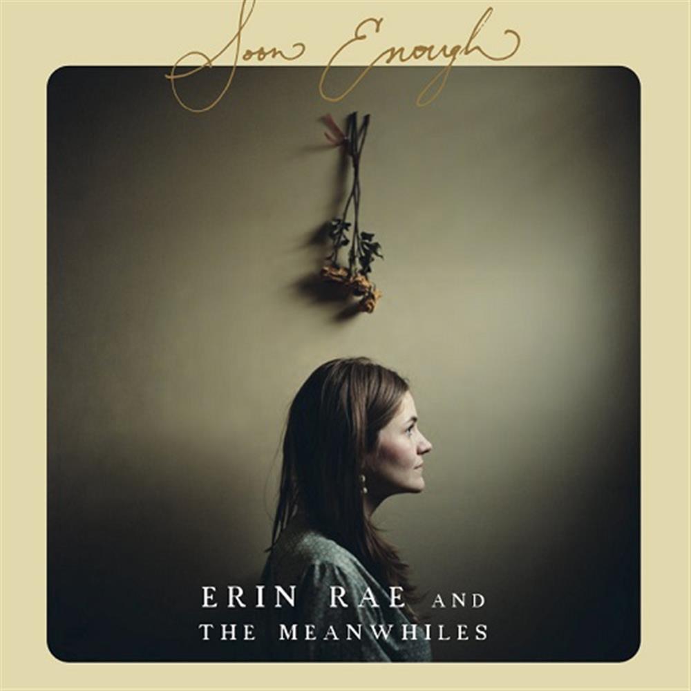 Soon Enough - Erin Rae And The Meanwhiles (Audio Cd)
