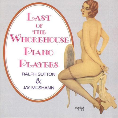 Ralph Sutton & Jay McShann Last of the Whorehouse Piano Players (CD) Album