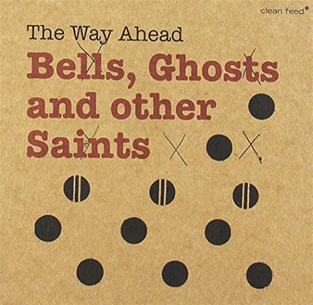 Bells Ghosts & Other Saints - Way Ahead (Audio cd)