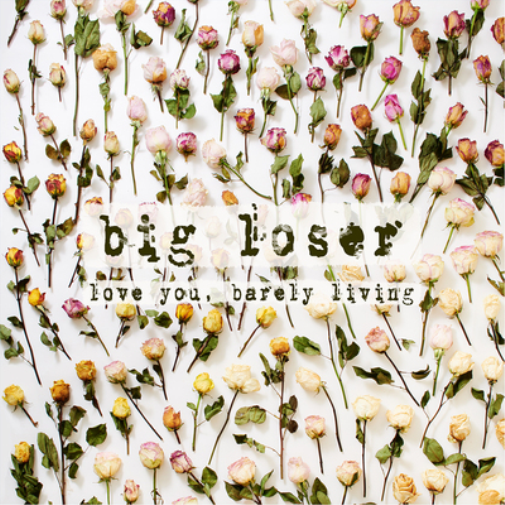 Big Loser Love You, Barely Living (CD) Album