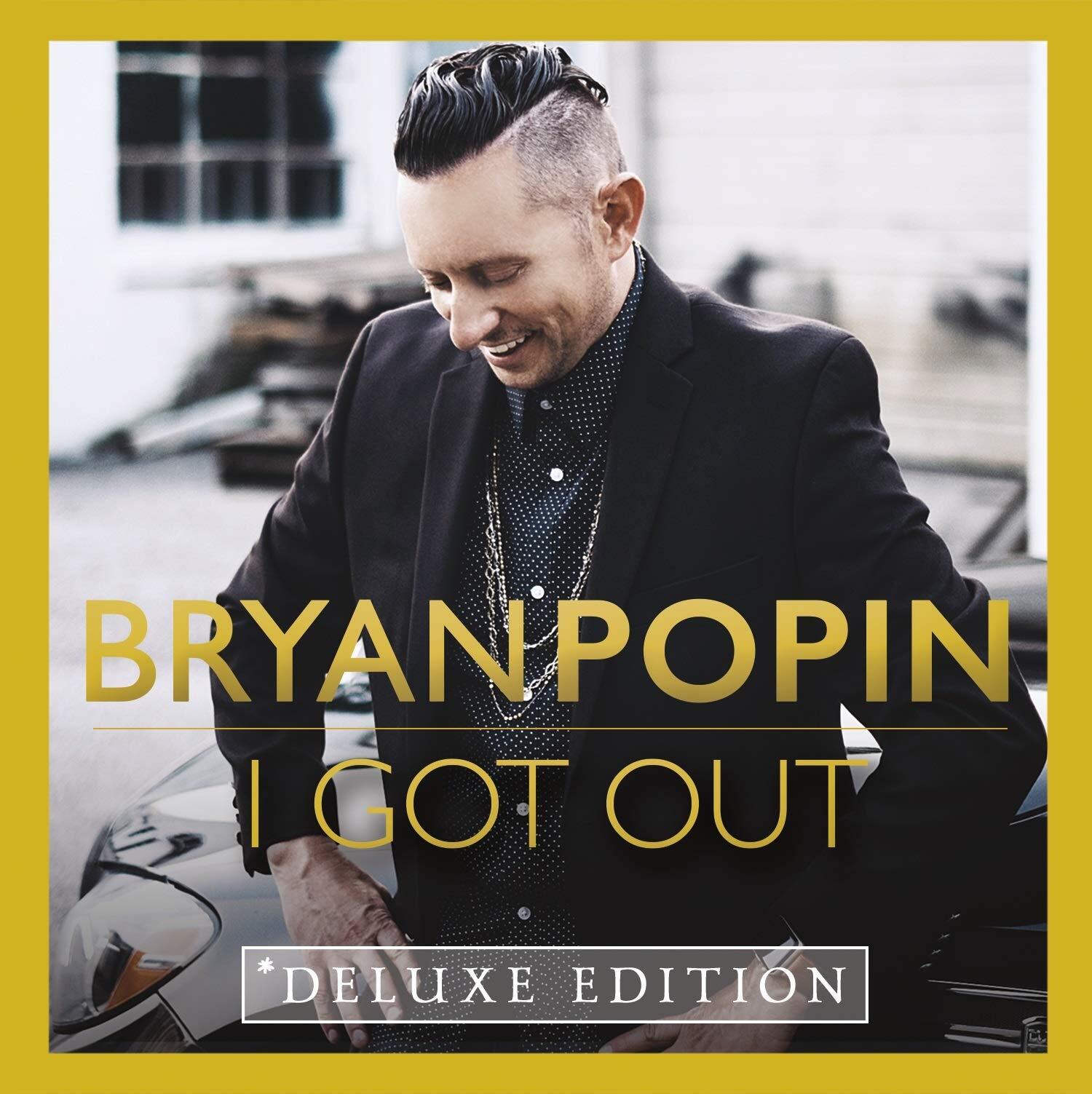 Bryan Popin I Got Out  (CD)
