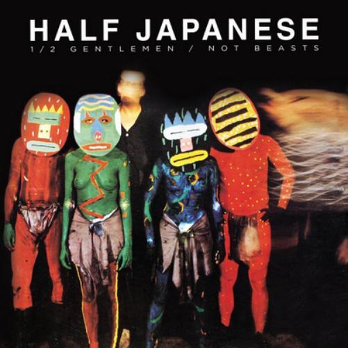 Half Japanese Half Gentlemen/not Beasts (Vinyl LP) 12" Album