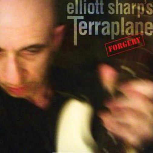 Elliot Sharp's Terraplane Forgery (CD) Album