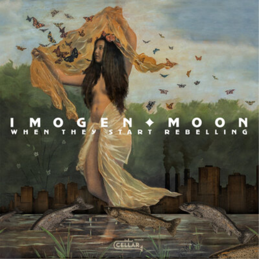 Imogen Moon When They Start Rebelling (CD) Album